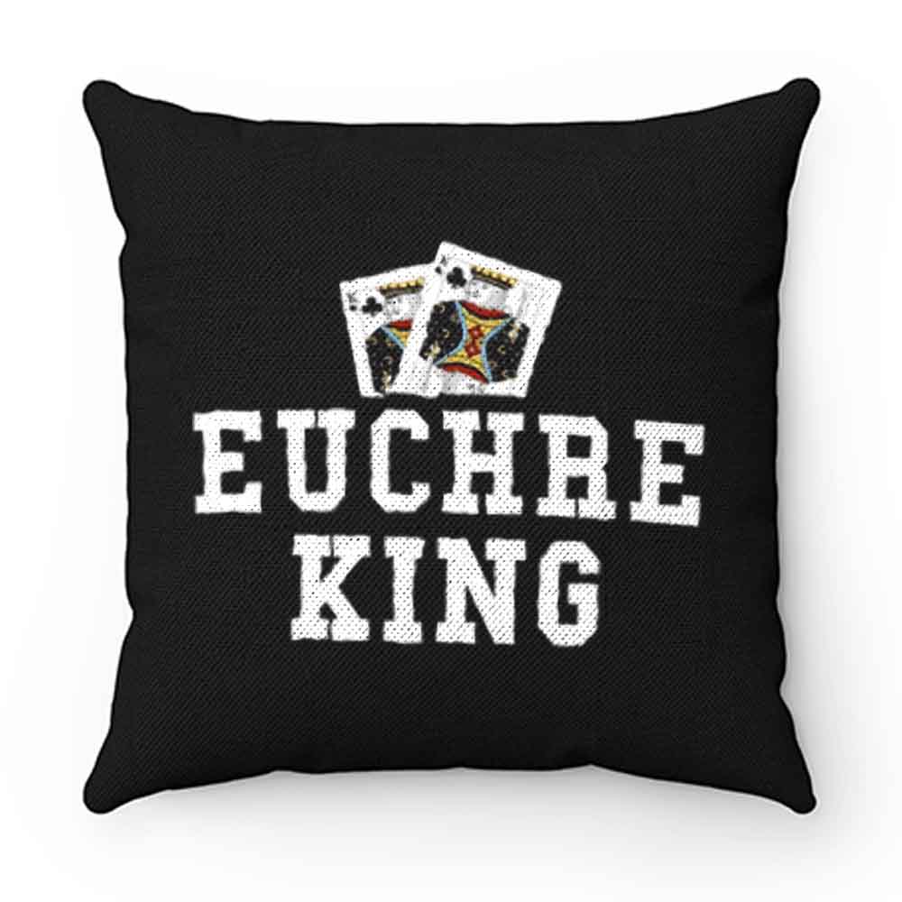 Euchre King Funny Euchre Player Pillow Case Cover