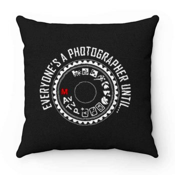 Everyones A Photographer 2 Pillow Case Cover