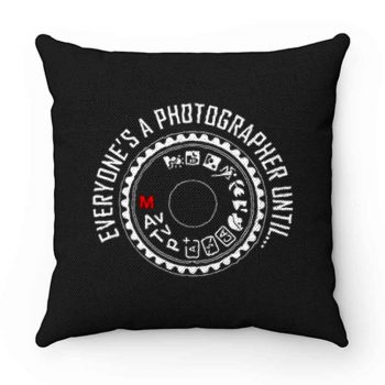 Everyones A Photographer Funny Pillow Case Cover