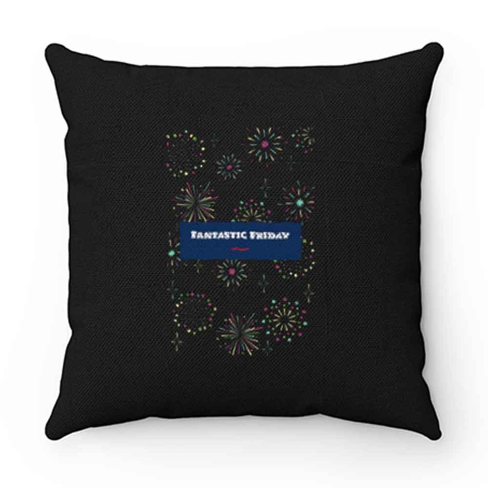 Fantastic Friday Party Office Humor Pillow Case Cover
