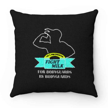 Fight Milk Bodyguards Pillow Case Cover