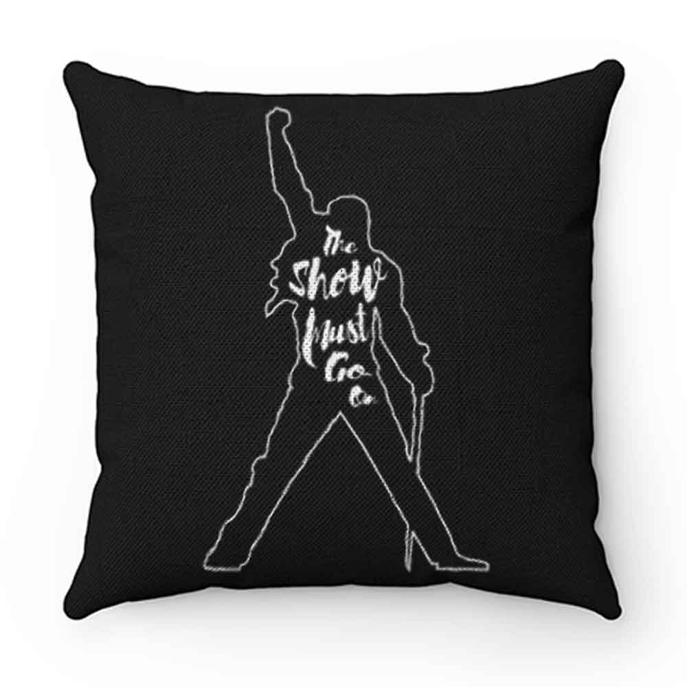 Freddie Mercury The show must go on Pillow Case Cover