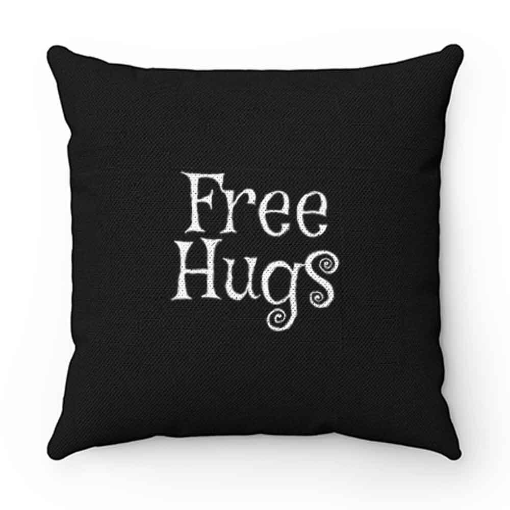 Free Hugs Funny Pillow Case Cover