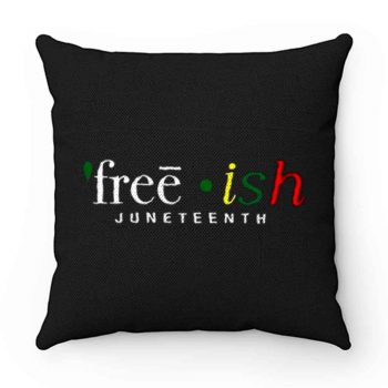 Free ish JuneTeenth Black History Month Pillow Case Cover