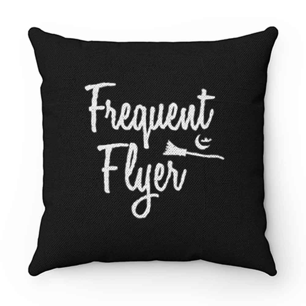 Frequent Flyer Witch Halloween Pillow Case Cover