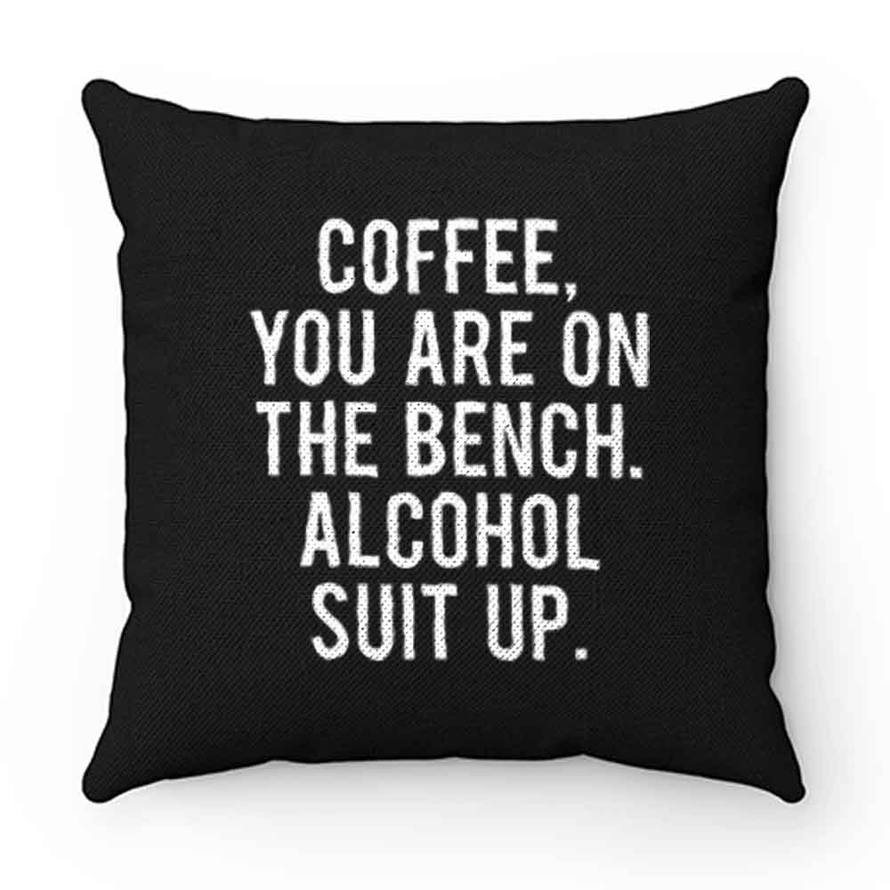 Funny Drinking Coffee Addict Day Drinking Alcohol Pillow Case Cover