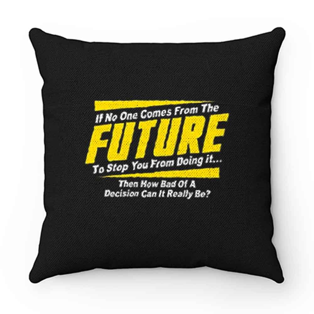 Future Quotes Pillow Case Cover