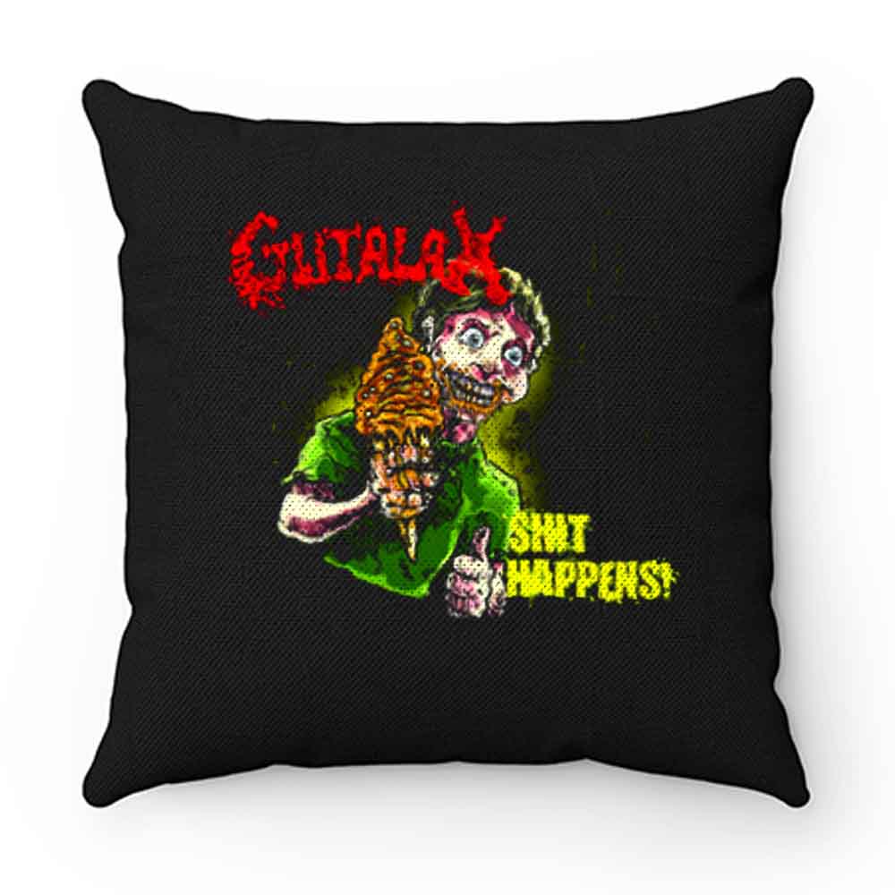 GUTALAX SHIT HAPPENS DEATH METAL GRINDCORE Pillow Case Cover