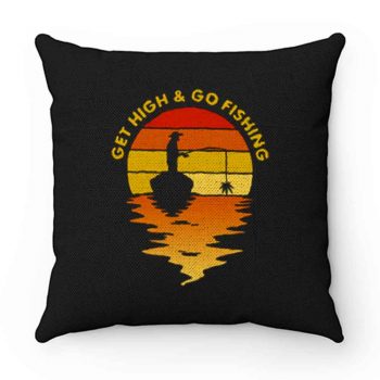 Get High Go Fishing Fisherman Pillow Case Cover