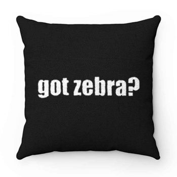 Got Zebra Funny Animal Pets Zebra Pillow Case Cover