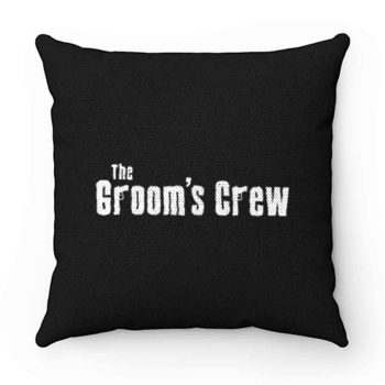 Grooms Men Bachelor Party The grooms crew Pillow Case Cover