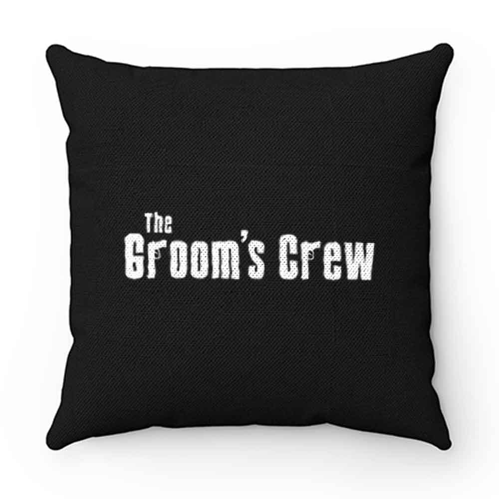 Grooms Men Bachelor Party The grooms crew Pillow Case Cover