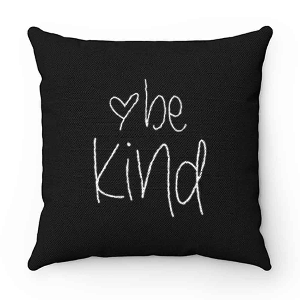 Hearts Inspiration Be Kind Pillow Case Cover
