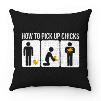 How to Pick Up Chicks Funny Sarcastic Joke Pillow Case Cover