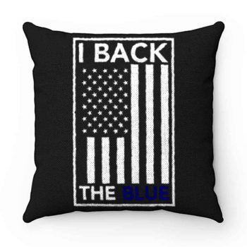 I Back The Blue Thin Blue Line Support Police Pillow Case Cover