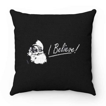 I Believe Santa Pillow Case Cover