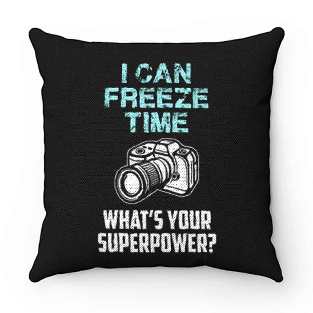 I Can Freeze Time Mens Ladies Pillow Case Cover