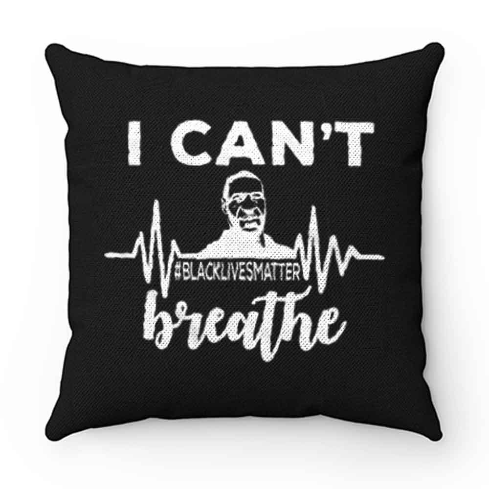 I Can Not Breathe George Floyd Black Lives Matter Movement Pillow Case Cover
