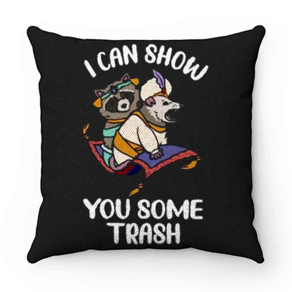 I Can Show You Some Trash Funny Raccoon And Possum Pillow Case Cover