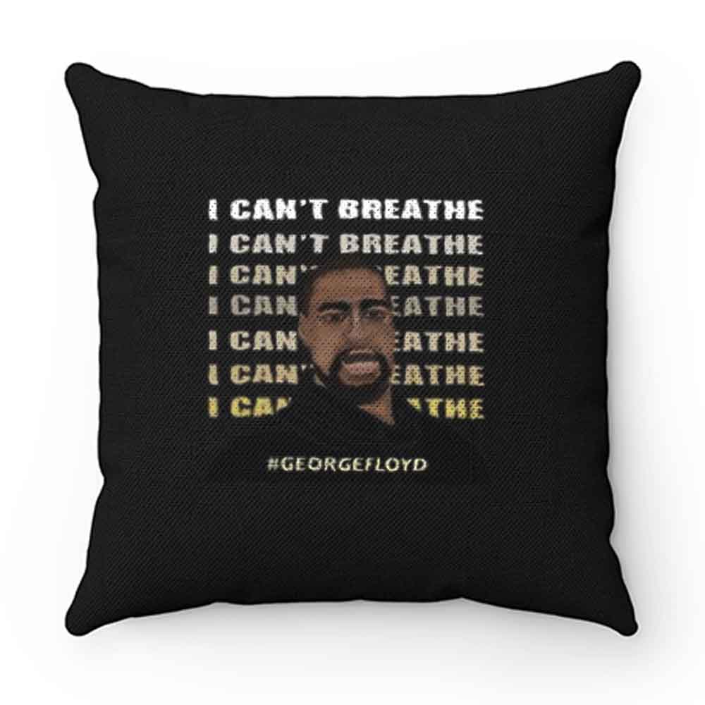 I Cant Breathe George Floyd Pillow Case Cover