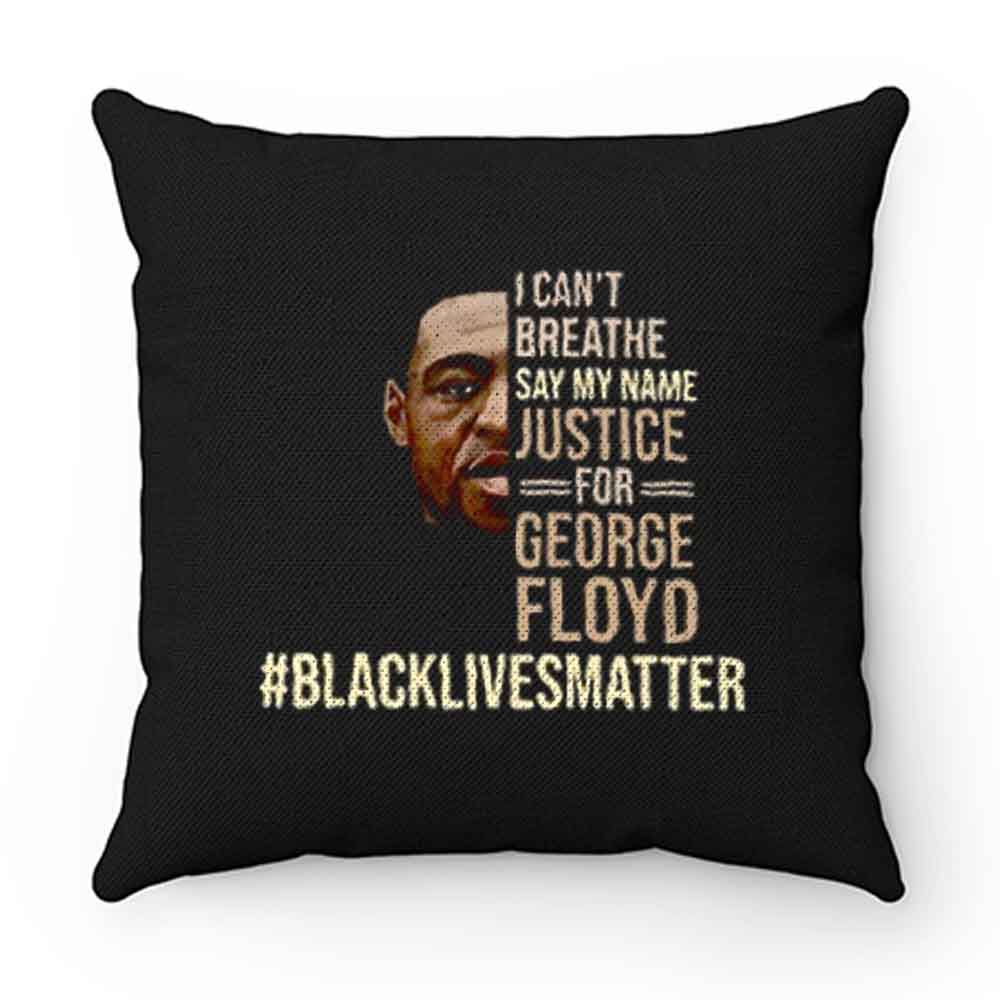I Cant Breathe Justice For George Floyd Pillow Case Cover