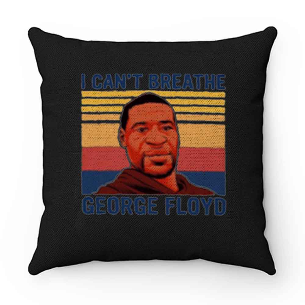 I Cant Breathe Vintage George Floyd Pillow Case Cover