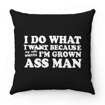 I Do What I Want Pillow Case Cover