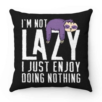 I Just Enjoy Doing Nothing Cute Sloth Pillow Case Cover