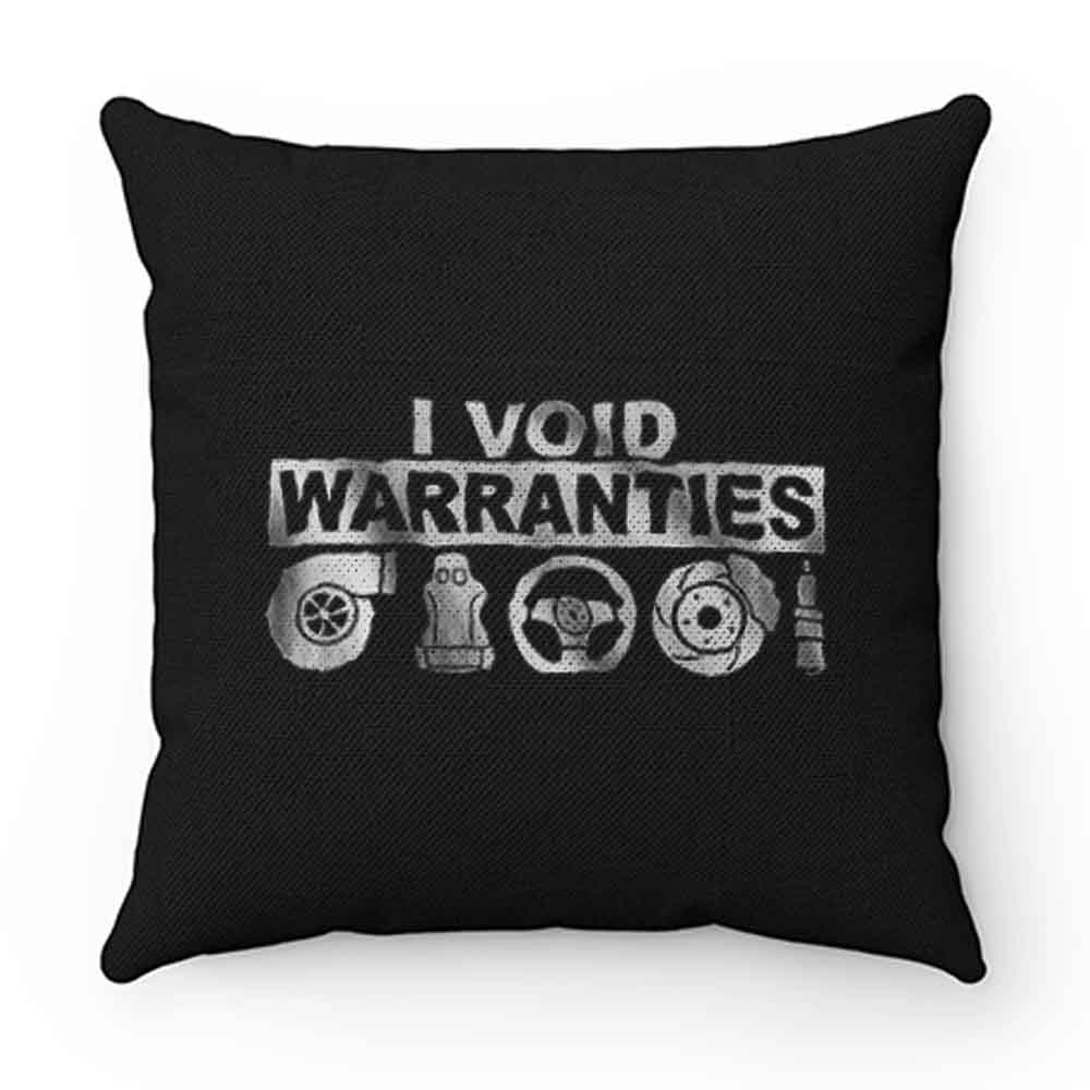 I Void Warranties Pillow Case Cover