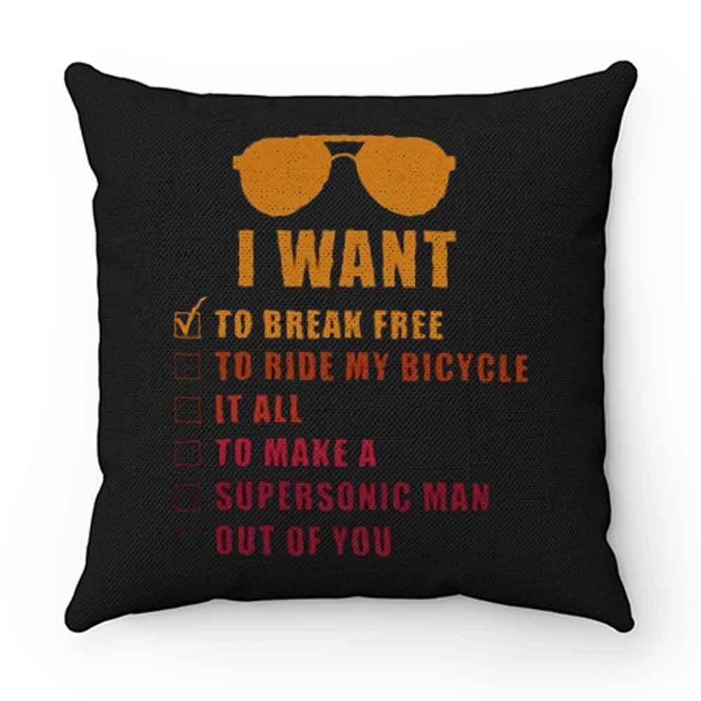 I Want To Break Free Queen Band Pillow Case Cover