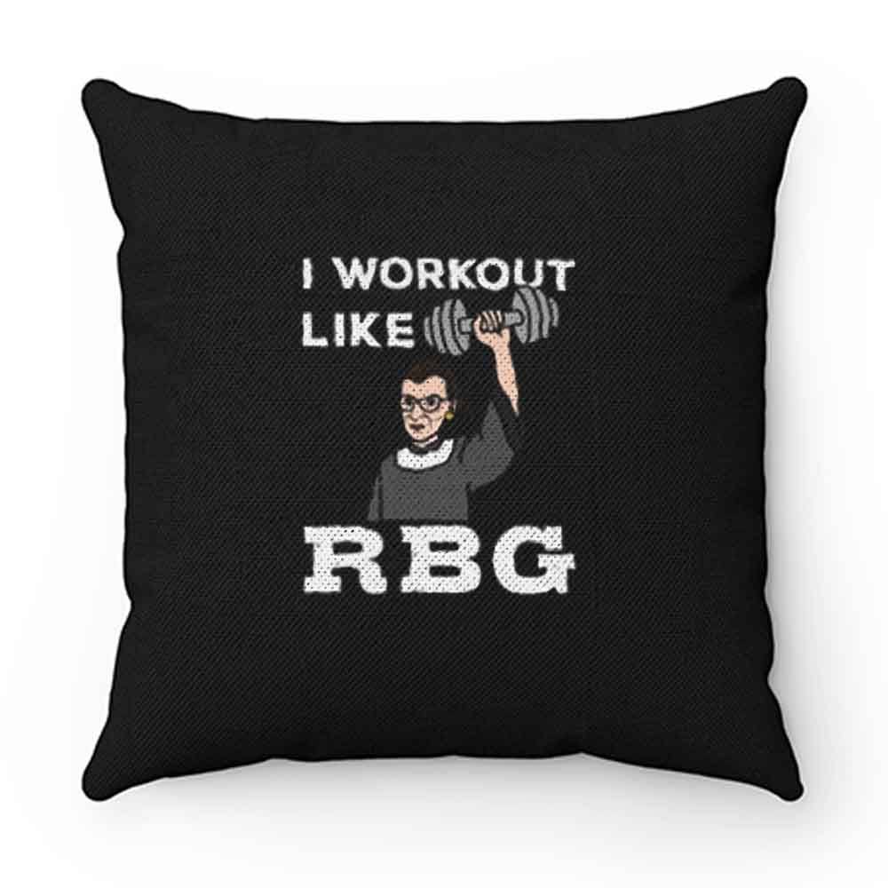 I Workout Like Rbg Pillow Case Cover