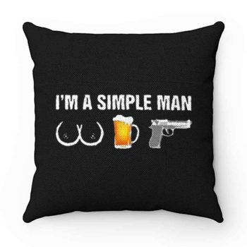 Im A Simple Man Pew NRA Gun Rights Pillow Case Cover