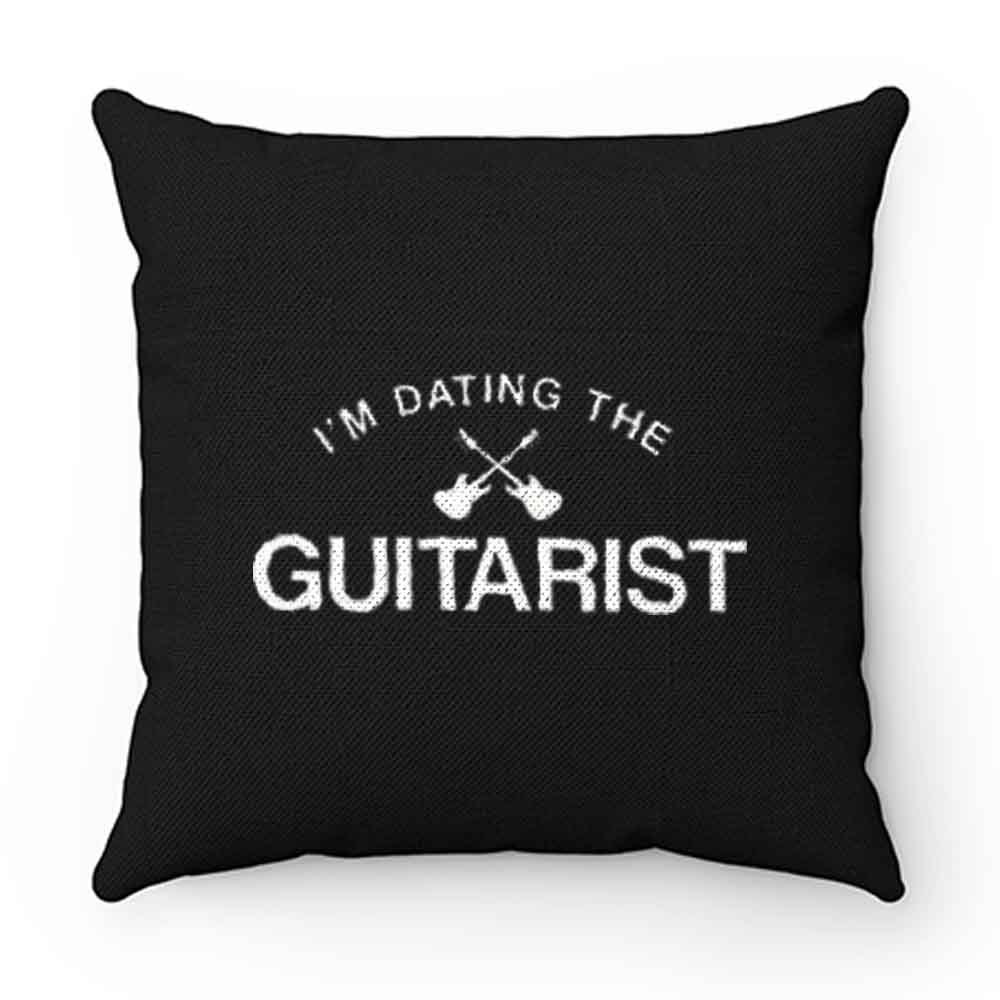 Im Dating The Guitarist Pillow Case Cover