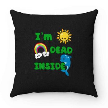 Im Dead Inside Cheerful Dolphins And Sunshine Funny Pillow Case Cover