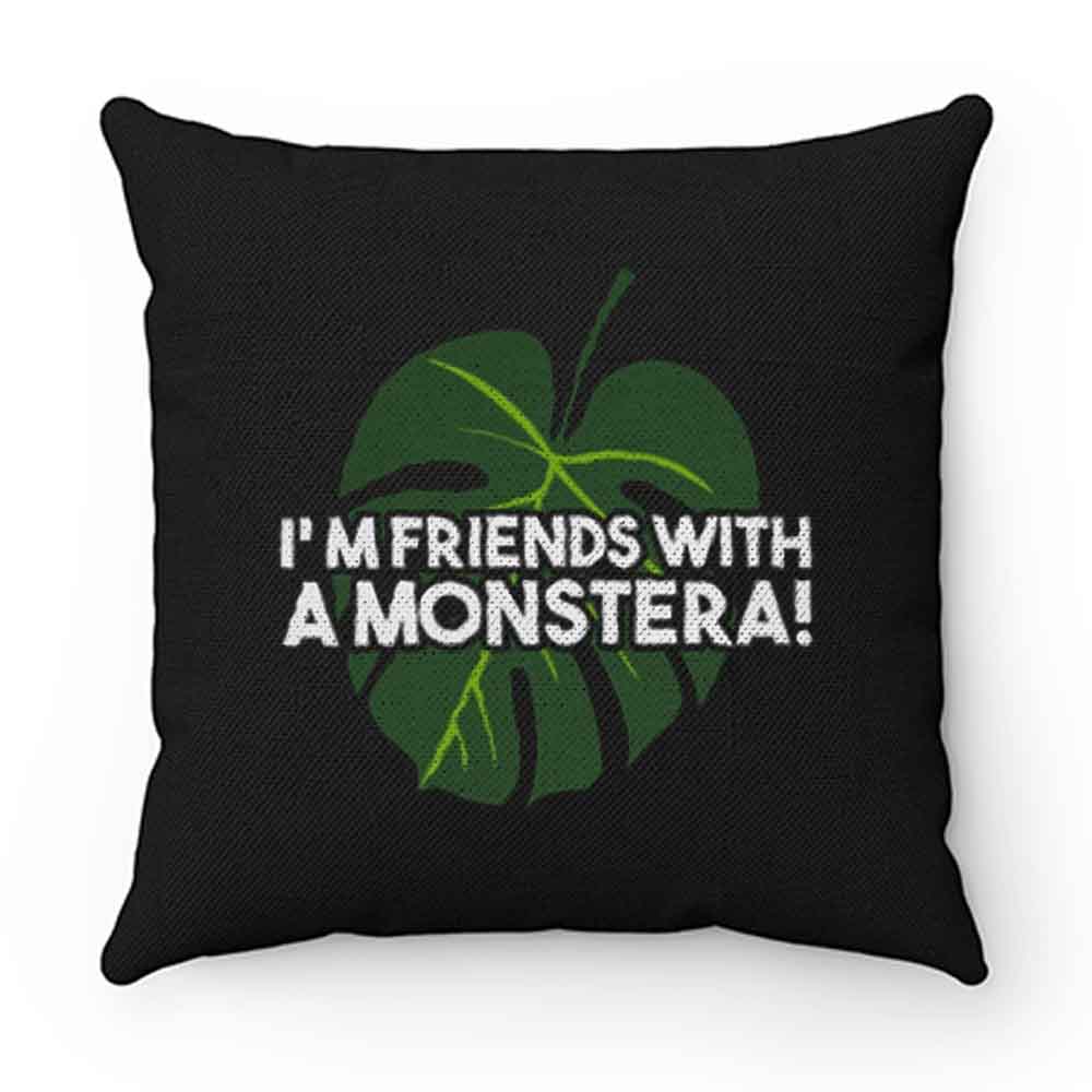 Im Friends With A Monstera Pillow Case Cover