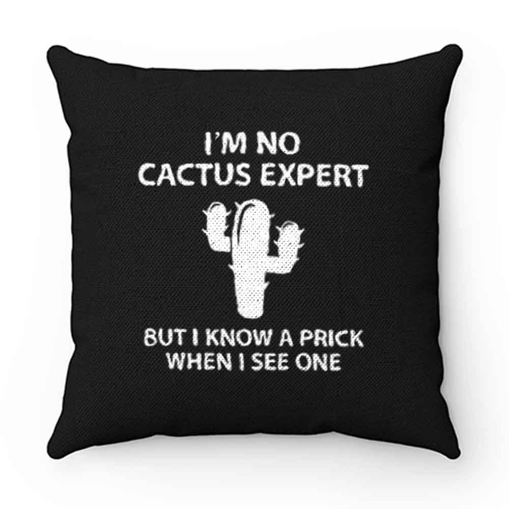 Im No Cactus Expert Pillow Case Cover