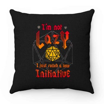 Im Not Lazy Just Rolled Low Initiative Pillow Case Cover