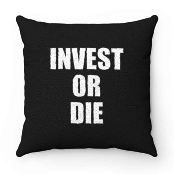 Invest Or Die Real Estate Investor Black Pillow Case Cover