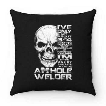 Just An Asshole Welder Pillow Case Cover