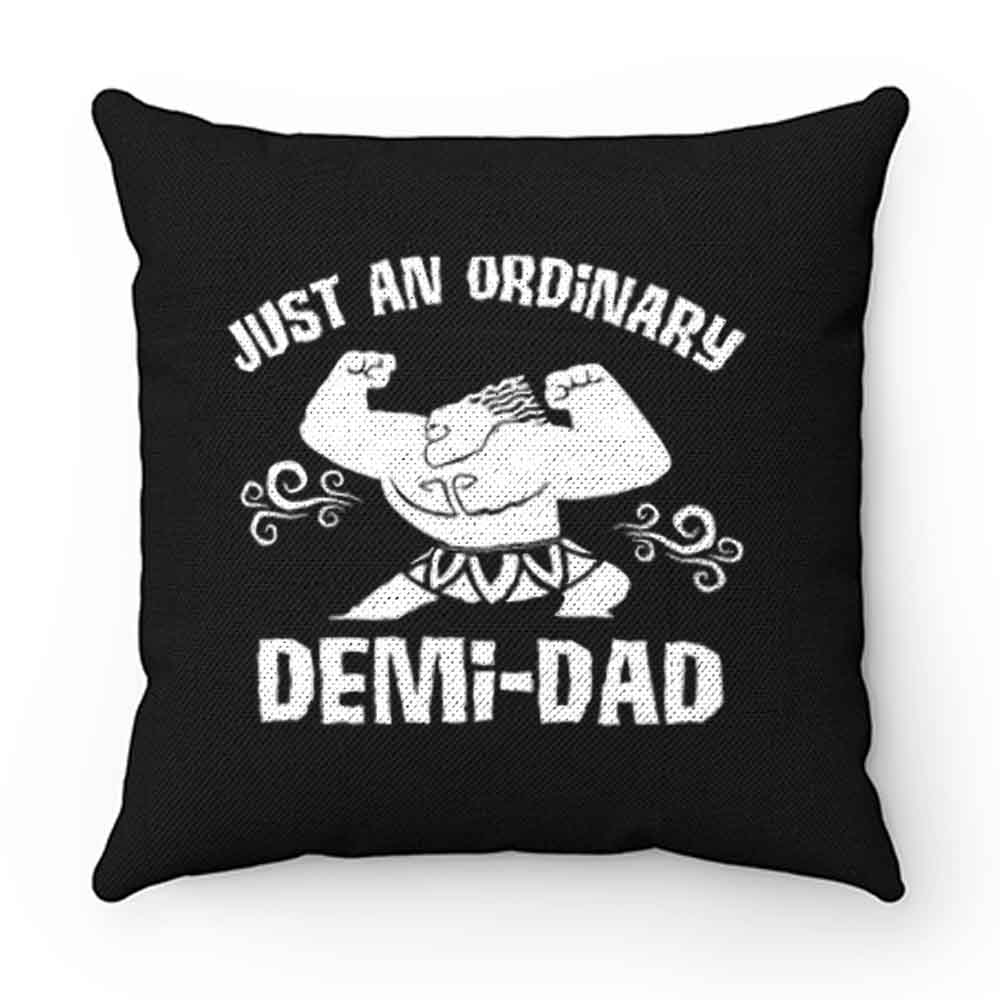 Just Ordinary Demi Dad Moana Pillow Case Cover