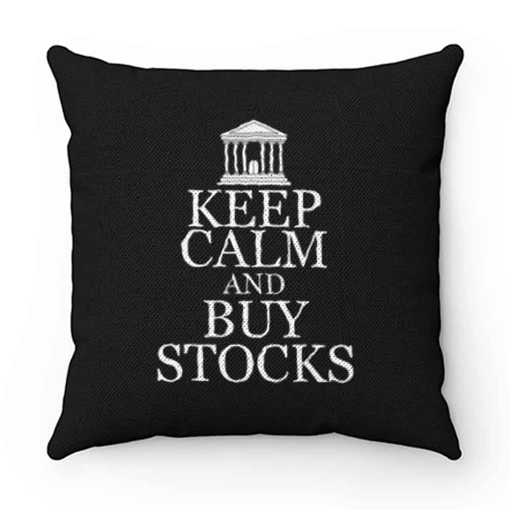 Keep Calm Buy Stocks Money Investors Pillow Case Cover
