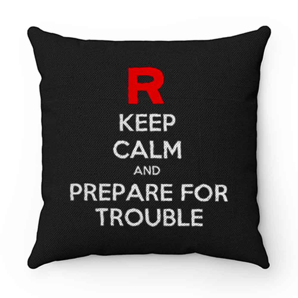 Keep Calm and Prepare For Trouble LADY FIT Pokemon Go Nintendo Pillow Case Cover