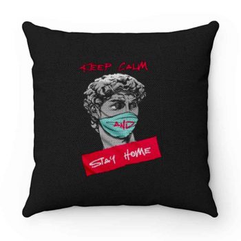 Keep Calm and Stay Home Pillow Case Cover