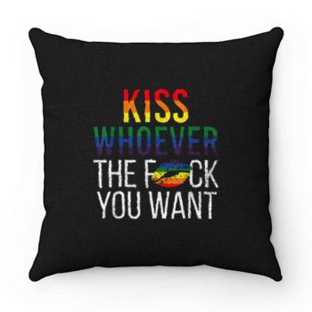 Kiss Whoever The Fuck You Want Pillow Case Cover