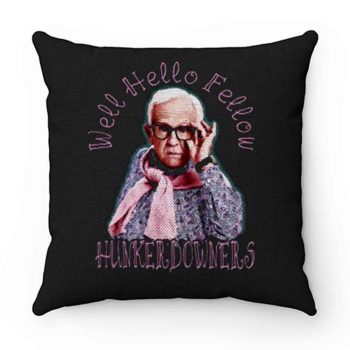 Leslie Jordan Hello Fellow Hunkerdowners Pillow Case Cover