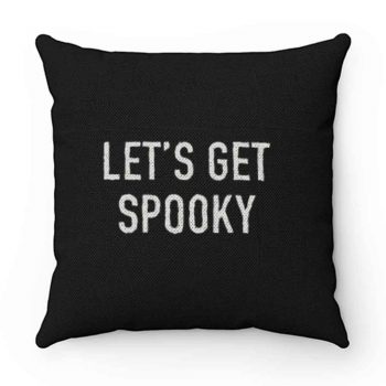 Lets Get Spooky Pillow Case Cover