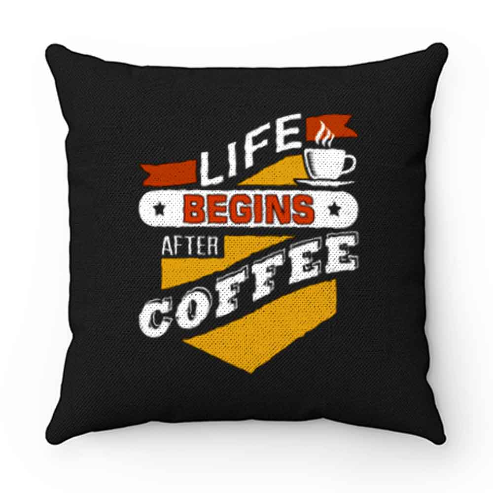 Life Begins After Coffee Quote Pillow Case Cover
