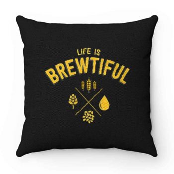 Life Brewtiful Pillow Case Cover