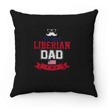 Proud Liberian Dad Pillow Case Cover