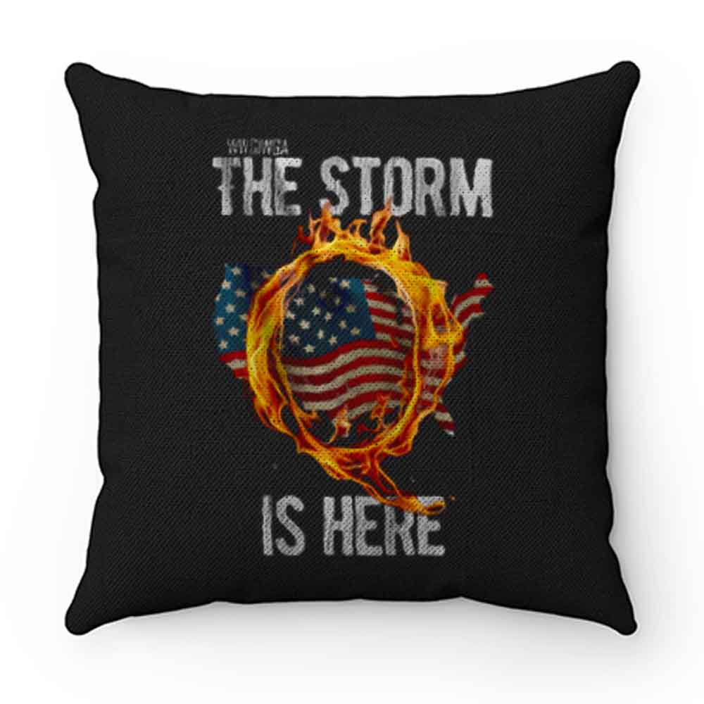 Qanon Wwg1wga Q Anon The Storm Is Here Patriotic Pillow Case Cover